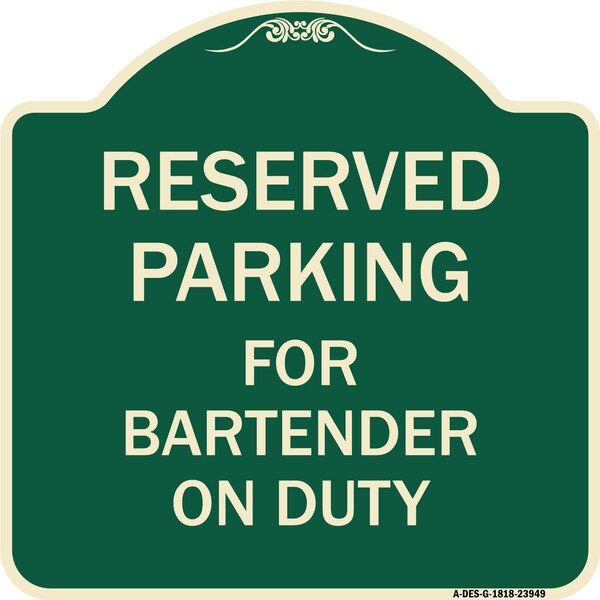 Signmission For Bartender on Duty Heavy-Gauge Aluminum Architectural Sign, 18" x 18", G-1818-23949 A-DES-G-1818-23949 - main